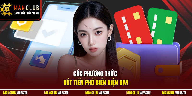 Các phương thức rút tiền phổ biến hiện nay