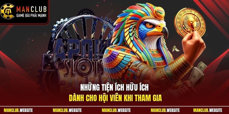 Những tiện ích hữu ích dành cho hội viên khi tham gia 
