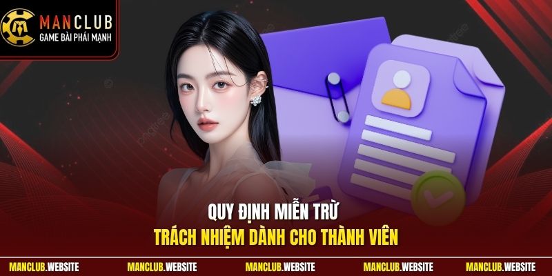Quy định miễn trừ trách nhiệm dành cho thành viên