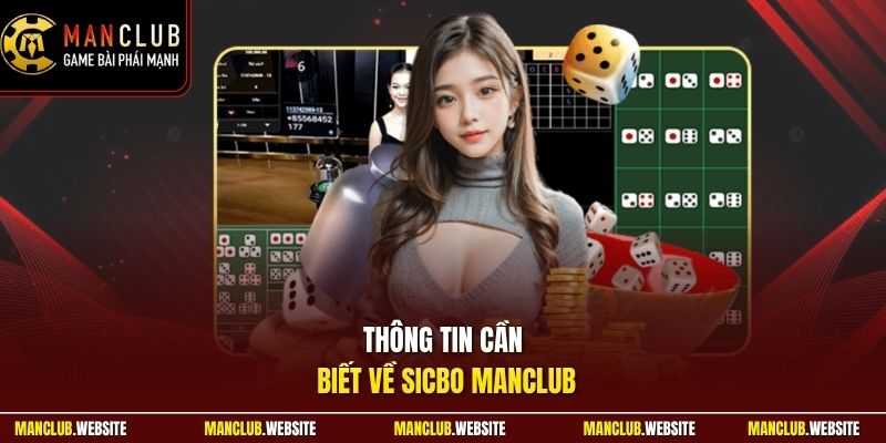 Thông tin cần biết về Sicbo Manclub